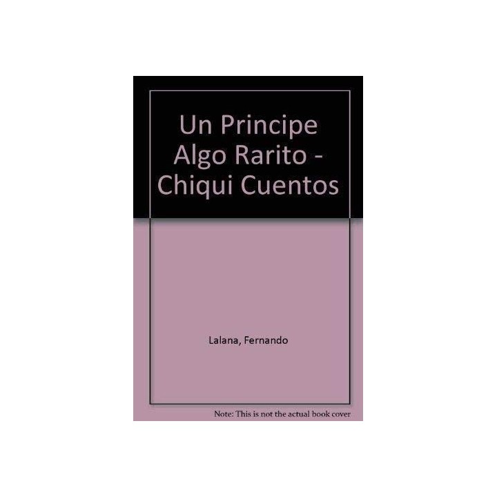 Un Príncipe Algo Rarito (Chiqui Cuentos)